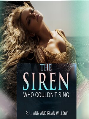 cover image of The Siren Who Couldn't Sing